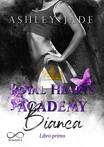 Bianca - Libro Primo (Royal Hearts Academy Vol. 3)