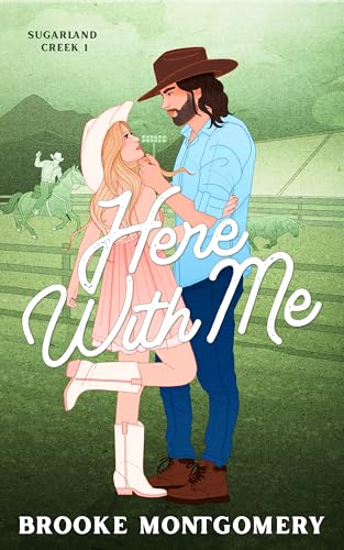 Here With Me: An Ex-boyfriend's Dad, Age Gap, Small Town Cowboy Romance (Sugarland Creek Book 1)