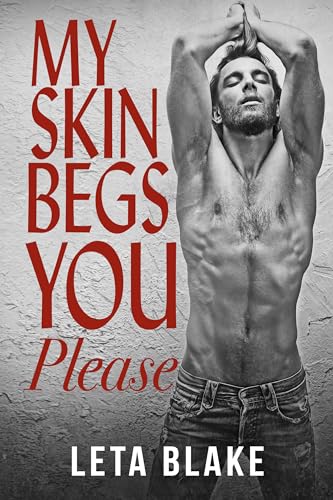 My Skin Begs You Please: a '90s Universe novel
