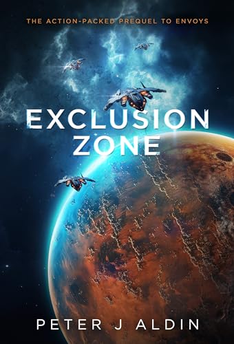 Exclusion Zone: (A Military Sci-Fi Action Thriller) (Envoys)