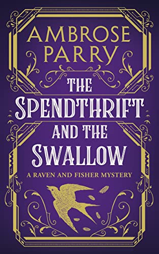 The Spendthrift and the Swallow (A Raven and Fisher Mystery Book 5)