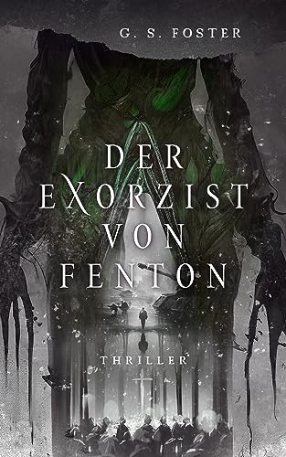 Der Exorzist von Fenton (Die Fenton-Chroniken 2)