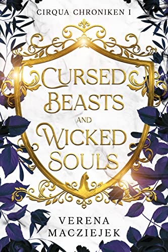 Cursed Beasts and Wicked Souls (Cirqua Chroniken 1)