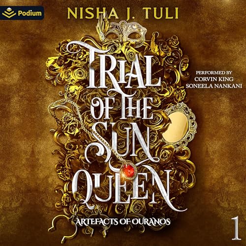 Trial of the Sun Queen: Artefacts of Ouranos, Book 1