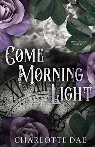 Come Morning Light (Eden's Green, Band 1)