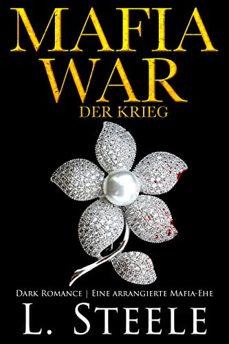 Mafia War - Der Krieg: Dark Romance | Eine arrangierte Mafia-Ehe (Die Sovranos 3)