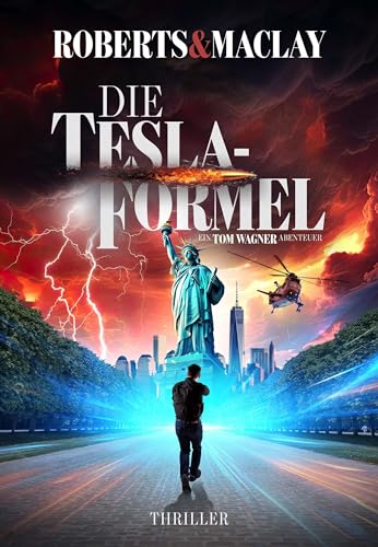 Die Tesla Formel (Ein Tom Wagner Abenteuer 12)