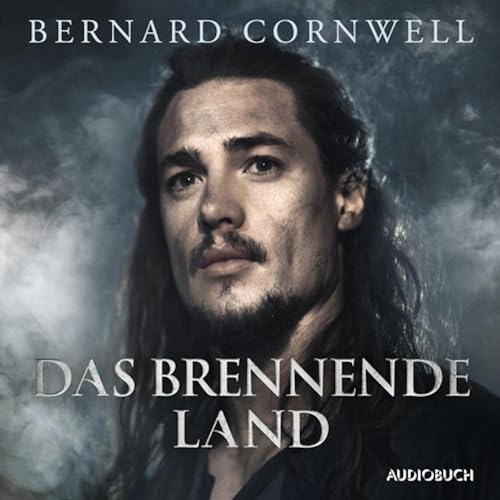 Das brennende Land: Die Uhtred-Saga 5