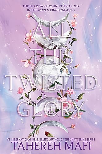 All This Twisted Glory: A Thrilling Fantasy Romance for Young Adults (This Woven Kingdom Book 3)