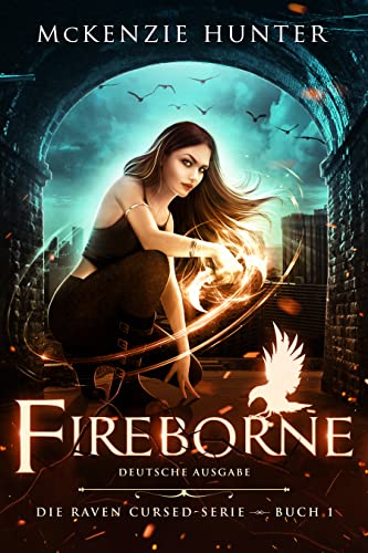 Fireborne – Deutsche Ausgabe (Die Raven Cursed 1)