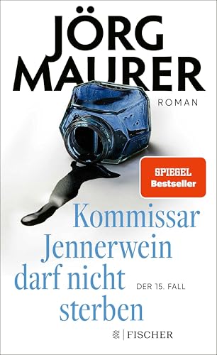 Kommissar Jennerwein darf nicht sterben: Roman | Packend und humorvoll (Kommissar Jennerwein ermittelt 15)