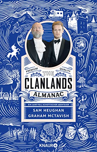 The Clanlands Almanac: Ein Jahr voll schottischer Abenteuer | Das perfekte Geschenk für alle Schottland- und "Outlander"-Fans!
