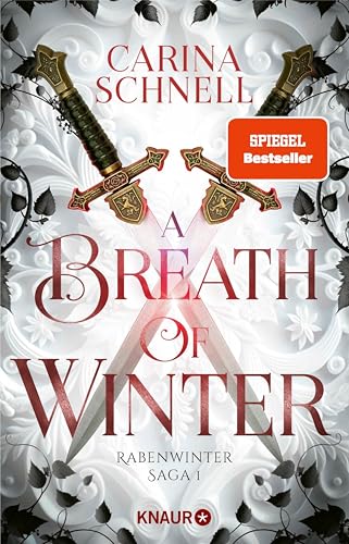 A Breath of Winter: Roman | Band 1 der prickelnden Enemies-to-lovers-Fantasy der SPIEGEL-Bestsellerautorin der »Sommer-in-Kanada-Reihe« (Rabenwinter Saga)