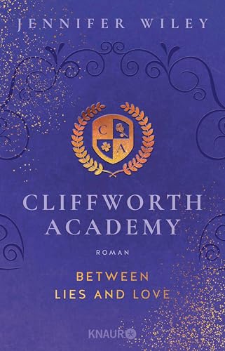 Cliffworth Academy – Between Lies and Love: Roman | Mitreißende Dark-Academia-Romance an der stürmischen Küste von Wales
