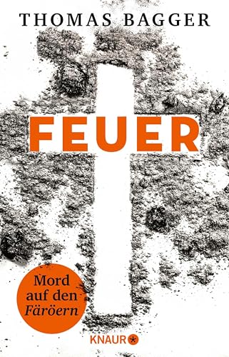 FEUER - Mord auf den Färöern: Thriller | Fesselnder Nervenkitzel aus Skandinavien (Ein Fall für die Task Force 14 2)