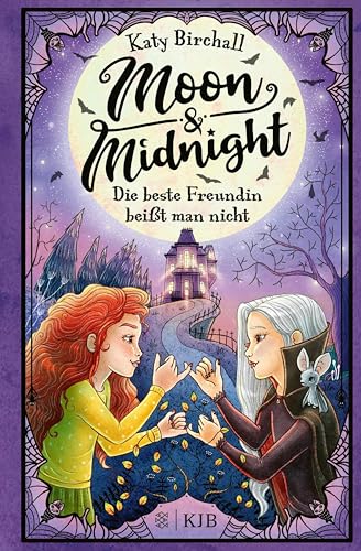 Moon & Midnight − Die beste Freundin beißt man nicht: Mädchenbuch voller Witz und Magie zum Selbstlesen von Erfolgsautorin Katy Birchall │ für Kinder ab 10 Jahre (Band 1)