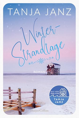 Winterstrandtage: Ein St.-Peter-Ording-Roman | Eine winterliche Wohlfühlgeschichte für gemütliche Abende am Kamin | Der neue Weihnachtsroman von der SPIEGEL-Bestsellerautorin