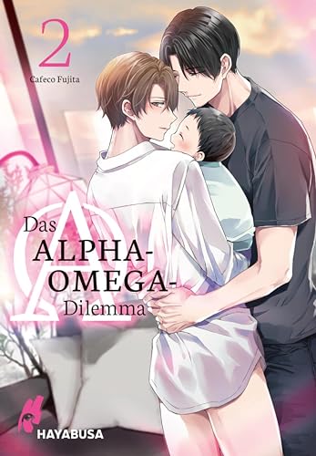Das Alpha-Omega-Dilemma 2: Ungewöhnliche Familiengeschichte im Omegaverse über einen Alpha mit Kind