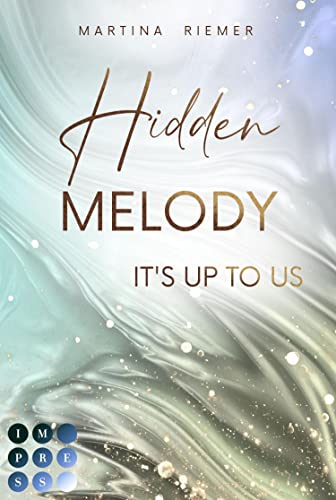 Hidden Melody (It's Up to Us 2): Strangers to Lovers Romance an der UC San Francisco