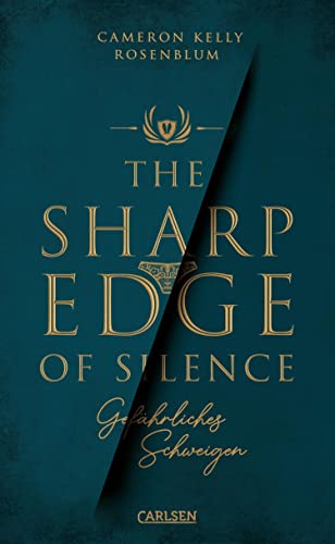 The Sharp Edge of Silence – Gefährliches Schweigen: Ein hochspannender Pageturner über toxische Gruppendynamik in einem Elite-Internat
