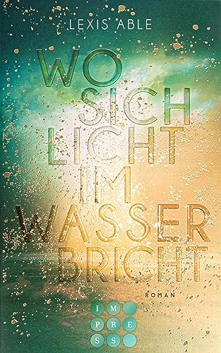 Wo sich Licht im Wasser bricht (Westcoast Skies 1): Slow Burn Friends to Lovers Romance vor der Kulisse San Diegos