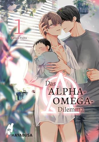 Das Alpha-Omega-Dilemma 1: Ungewöhnliche Familiengeschichte im Omegaverse über einen Alpha mit Kind