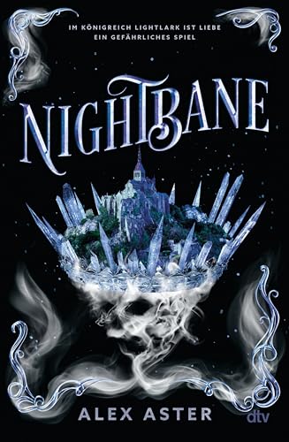 Nightbane: Die fulminante Fortsetzung des TikTok-Sensationserfolgs ›Lightlark‹ (Die Lightlark-Reihe 2)