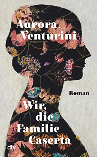 Wir, die Familie Caserta: Roman