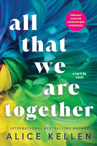 All That We Are Together (Let It Be Book 2)