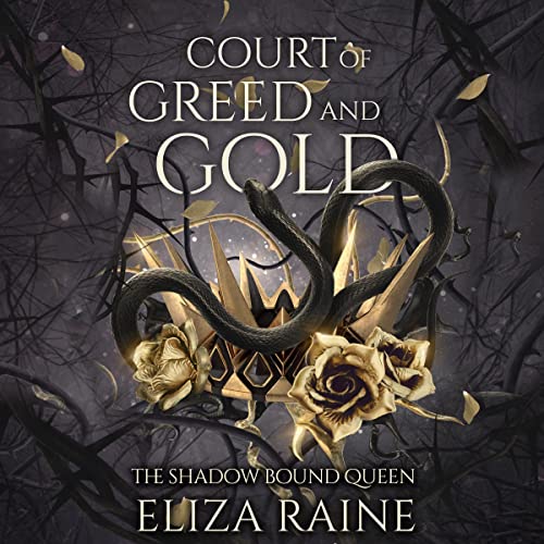 Court of Greed and Gold: The Shadow Bound Queen, Book 2
