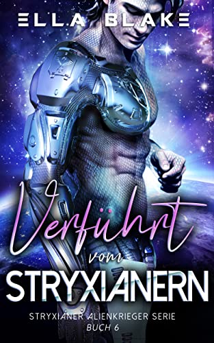 Verführt vom Stryxianer (STRYXIANER ALIENKRIEGER SERIE 6)