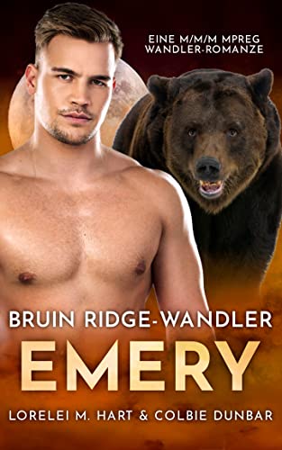Bruin Ridge-Wandler: Emery: MMM MPreg Wandler Romance (Bruin Ridge (German) 4)