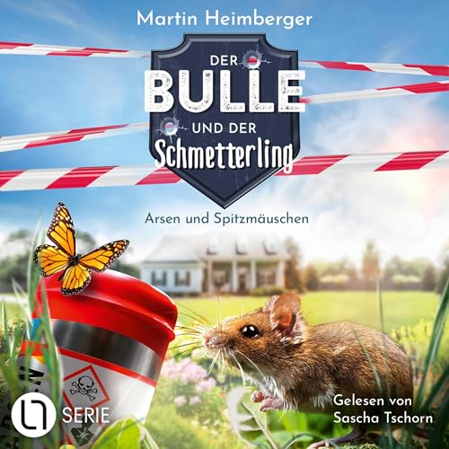 Arsen und Spitzmäuschen - Der Bulle und der Schmetterling: Tierische Ermittlungen 4