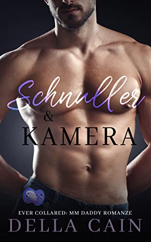 Schnuller & Kamera: MM Daddy-Kink Romanze (Ever Collared 7)