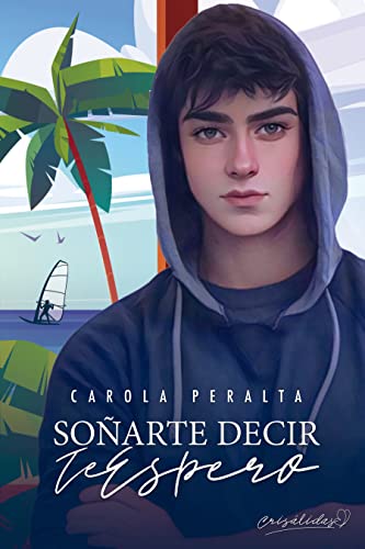 Soñarte decir "Te Espero" (Serie Crisálidas #2)