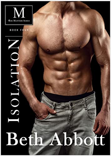 Isolation: A Masters Series Military Romance (The Masters Series Book 4)