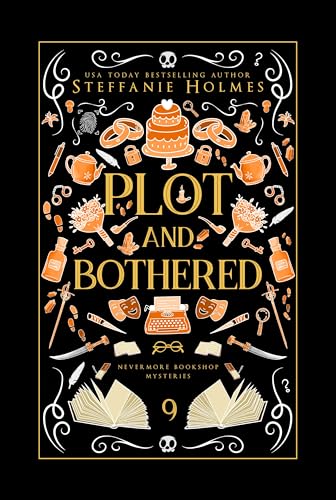 Plot and Bothered: a cozy fantasy with spice (Nevermore Bookshop Mysteries Book 9)