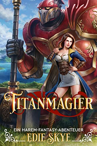 Titanmagier: Ein Harem-Fantasy-Abenteuer