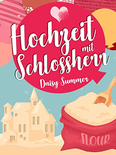 Hochzeit mit Schlossherr (Herzen im Schottenrock - Die Hochzeit-Reihe von Daisy Summer 8)