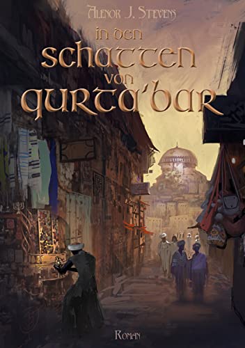 In den Schatten von Qurta'bar: Band 1 der Erkorenensaga