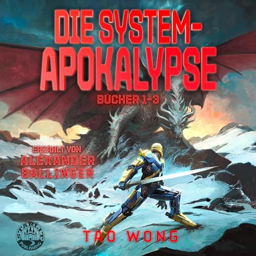 Die System-Apokalypse Bücher 1-3: Die System-Apokalypse Sammelband 1