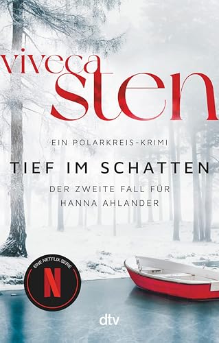 Tief im Schatten: Der zweite Fall für Hanna Ahlander | Der zweite Band der Åre-Krimis: jetzt bei Netflix (Die Åre-Morde 2)