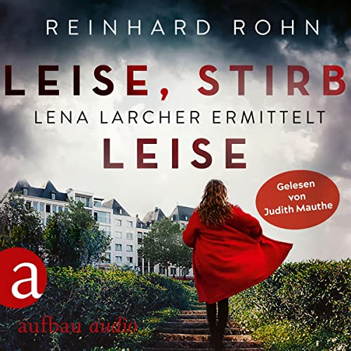 Leise, stirb leise: Lena Larcher ermittelt 1