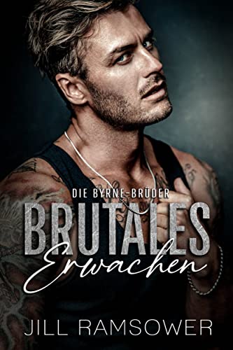 Brutales Erwachen: Eine Mafia-Romanze (Die Byrne-Brüder 2)