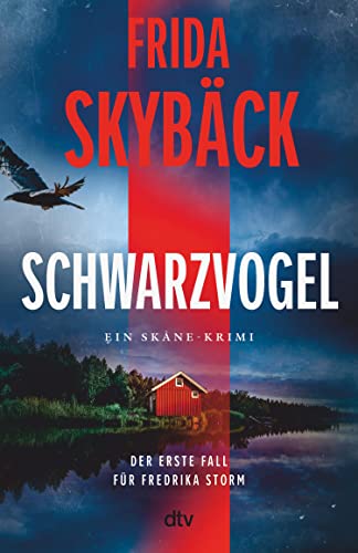 Schwarzvogel: Der erste Fall für Fredrika Storm | Feinste Psychospannung von der schwedischen Elizabeth George