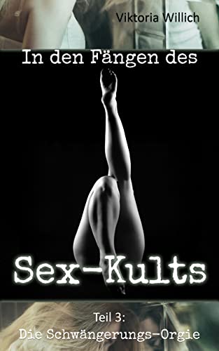 In den Fängen des Sex-Kults, Teil 3: Die Schwängerungs-Orgie
