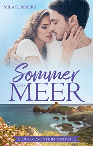 Sommer und Meer (Glücksmomente in Cornwall 2)