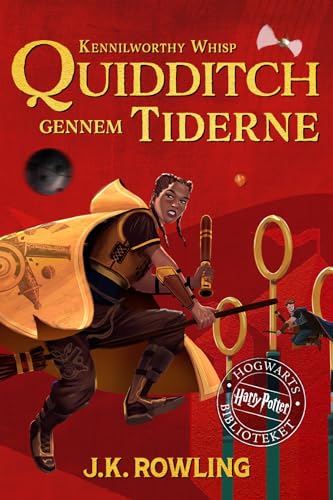 Quidditch gennem tiderne: Harry Potter Hogwarts Biblioteket (Danish Edition)