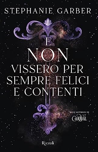 E non vissero per sempre felici e contenti (C'era una volta un cuore spezzato Vol. 2) (Italian Edition)
