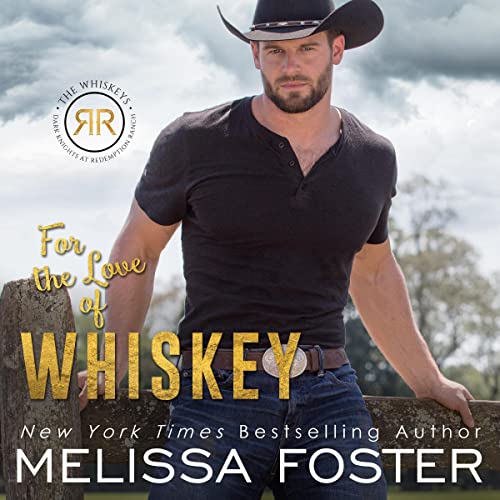 For the Love of Whiskey: The Whiskeys: Dark Knights at Redemption Ranch, Book 3